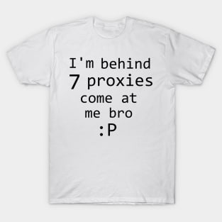 7 proxies T-Shirt